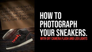 How to photograph your Sneakers.  Jordan 1 Crater “Space Hippie” with Off Camera Flash & LED Lights