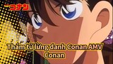 [Thám tử lừng danh Conan AMV] Shinichi Kudo là Conan, Conan Edogawa!