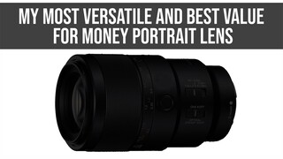 My Most Versatile and Best Value for Money, Portrait Lens. With a Photography and Lighting Demo