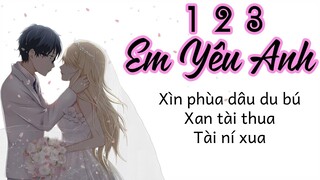 [Phiên Âm Tiếng Việt] 123 Em Yêu Anh