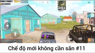 Chế độ mới không cần săn p11