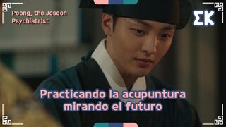 [#Poongthe JoseonPsychiatrist] | Practicando la acupuntura mirando el futuro