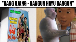 Ketika Dengerin "Kang Ujang - Bangun Hayu Bangun"...