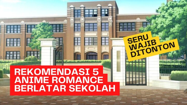 5 rekomendasi anime genre romantis yang berlatar di sekolah dan wajib ditonton