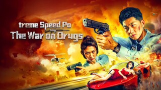 EXTREME SPEED POLICE-the war on drugs:(2024) full movie 1080p