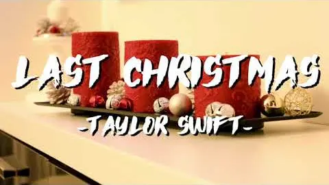 Last Christmas Taylor Swift Lyric Video Bilibili