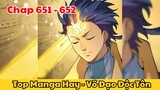 Review Truyện Tranh - Võ Đạo Độc Tôn - Chap 651 - 652 l Top Manga Hay - Tiểu Thuyết Ghép Art