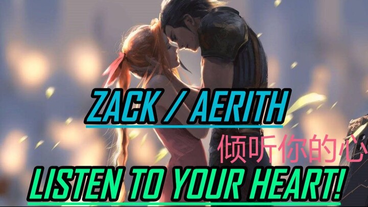 LISTEN TO YOUR HEART 倾听你的心 (Aerith & Zack) Final Fantasy Crisis Core