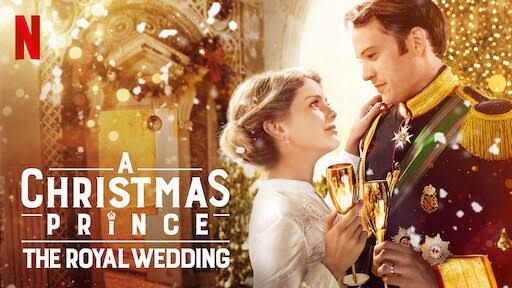 A CHRISTMAS PRINCE: THE ROYAL WEDDING 💒