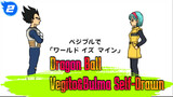 Dragon Ball|[Self-Drawn/MMD]Vegito&Bulma 「world is mine」_2
