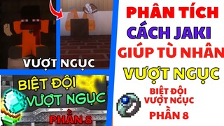 Phân Tích Cách A Jaki Giúp Tù Nhân Vượt Ngục Biệt Đội Vượt Nguc Phần 8