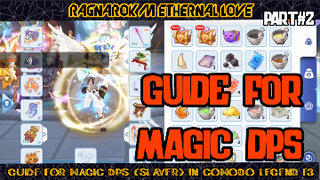 RAGNAROK M Eternal Love: Guide For Magic DPS in Comodo Legend PART#2