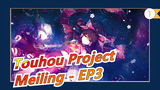 Touhou Project | Meiling - EP3 [Sangat Direkomendasikan]_1