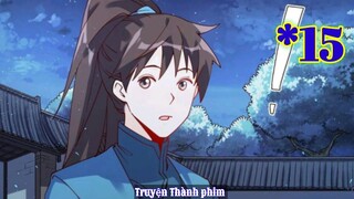 Xuyên Không  Làm Người Bình Thường Mạnh Nhất Tu Tiên " Cải Xanh Là Linh Dược" Tập 15 | Anime TT