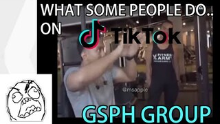 GSPH Group - What Some People Do! on TIKTOK!