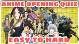 ULTIMATE ANIME OPENING QUIZ [easy to hard]
