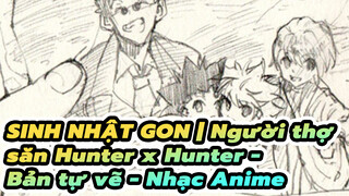 15/05/05 CHÚC MỪNG SINH NHẬT GON!! | Người thợ săn Hunter x Hunter Bản tự vẽ Nhạc Anime