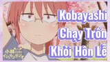 Kobayashi Chạy Trốn Khỏi Hôn Lễ