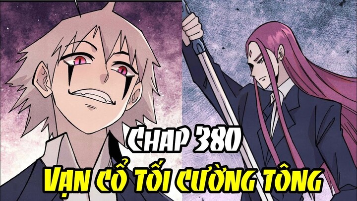 Vạn Cổ Tối Cường Tông - Chap 380 | Review Manhua | Truyện Tranh Thuyết Minh