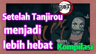 [Demon Slayer] Kompilasi | Setelah Tanjirou menjadi lebih hebat