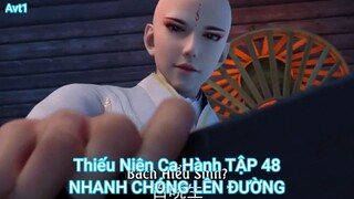 Thiếu Niên Ca Hành TẬP 48-NHANH CHÓNG LÊN ĐƯỜNG