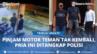 Pinjam Motor Teman Selama 2 Hari Tak Kunjung Kembali dan Hilang Kontak, Pria di kolaka Ditangkap