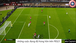 những cuộc đụng độ hùng hồn trên PES21 #22