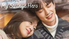 My Strange Hero (2018) Eps 29-30 Sub Indo