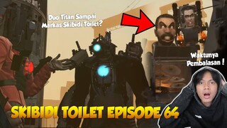 EPISODE 64 SKIBIDI TOILET OFFICIAL TERBARU! Akhirnya Duo Titan Sampai Ke Markas Skibidi Toilet?!