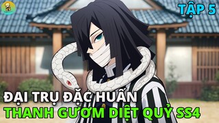 Kimetsu no Yaiba SS4 | Thanh Gươm Diệt Quỷ Mùa 4 ( Đại Trụ Đặc Huấn )| Tập 5 | REVIEW PHIM ANIME HAY