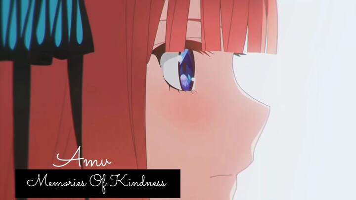 Memories Of kindness AMV P2