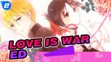 Kaguya-sama: Love Is War S1 ED_2