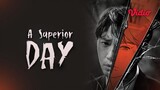 EP 01: A Superior Day