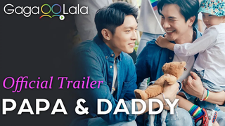 พ่อ&พ่อ ตัวอย่างอย่างเป็นทางการ GagaOOLala Original Series