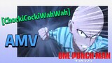 [One-Punch Man]  AMV |  [ChockiCockiWahWah]