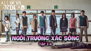 Trường học này toàn zombie | Recap Xàm #169 : All of us are dead 1-4