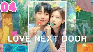 Love Next Door - Ep 4 [Eng Subs HD]