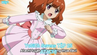 YuGiOh Sevens TẬP 25-ATACHI