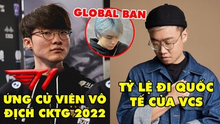 TIN NÓNG 683: Truyền thông quốc tế đánh giá cao T1 - VCS được đi CKTG 2022?, Zeros xăm "global ban"