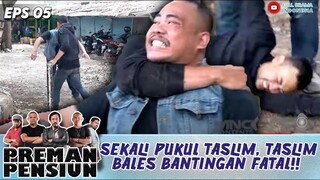 SEKALI PUKUL TASLIM, TASLIM BALES BANTINGAN FATAL!! ANCEMAN GAK MEMPAN BUAT TASLIM! - PREMAN PENSIUN