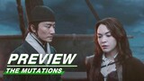 EP04 Preview | The Mutations | 天启异闻录 | iQIYI