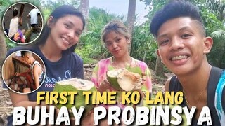 GANTO PALA BUHAY PROBINSYA HINDI MAKAKASAWA (FIRST TIME KO LANG)