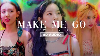 TWICE "MAKE ME GO" (8D AUDIO USE HEADPHONES 🎧)