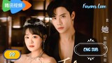 🇨🇳 FOREVER LOVE EPISODE 22 ENG SUB | CDRAMA