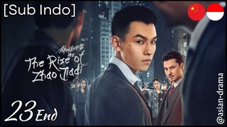 The Rise of Zhao Jiadi (2025) – Eps. 23 End [Sub Indo]