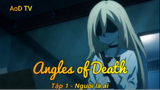 Angles of Death Tập 1 - Ngươi là ai