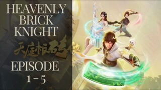 Heavenly Brick Knight Eps 1 - 5 Sub Indo