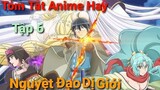 Tóm Tắt Anime Hay:Nguyệt Đạo Dị Giới (Tập6) | Hành Trình Đăng Kí | Long Anime Summary.