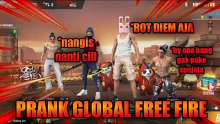 PRANK GLOBAL‼-BOCIL NGAJAK BYONE TANPA SENJATA WKWK||FREE FIRE