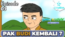 Lihdaf & Friends Season 2 Ep.03 | Pak Budi Kembali ?